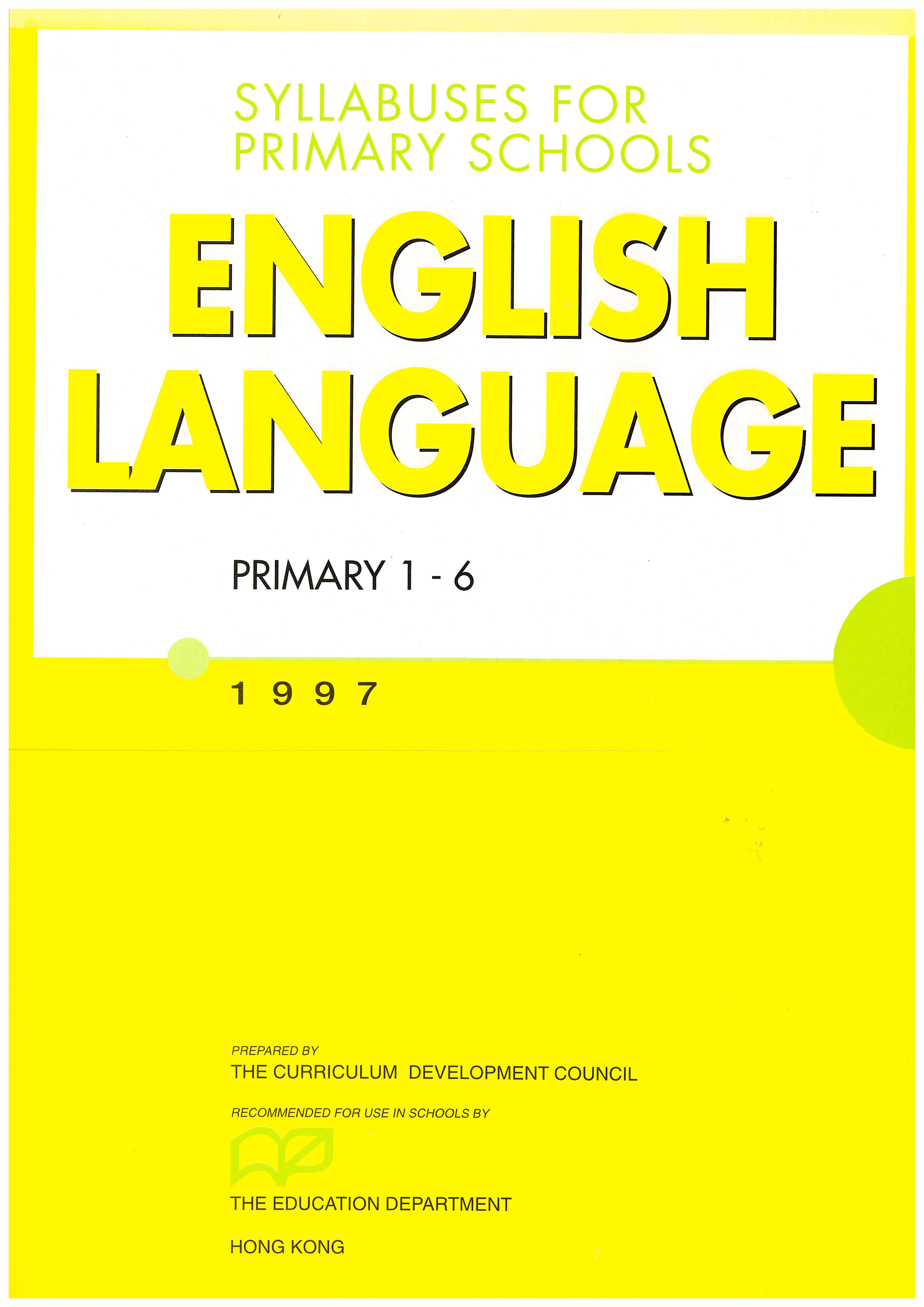 Syllabuses for Primary Schools: English Language (Primary 1-6) 1997